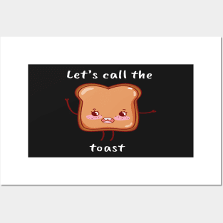 Let's call the toast. Posters and Art